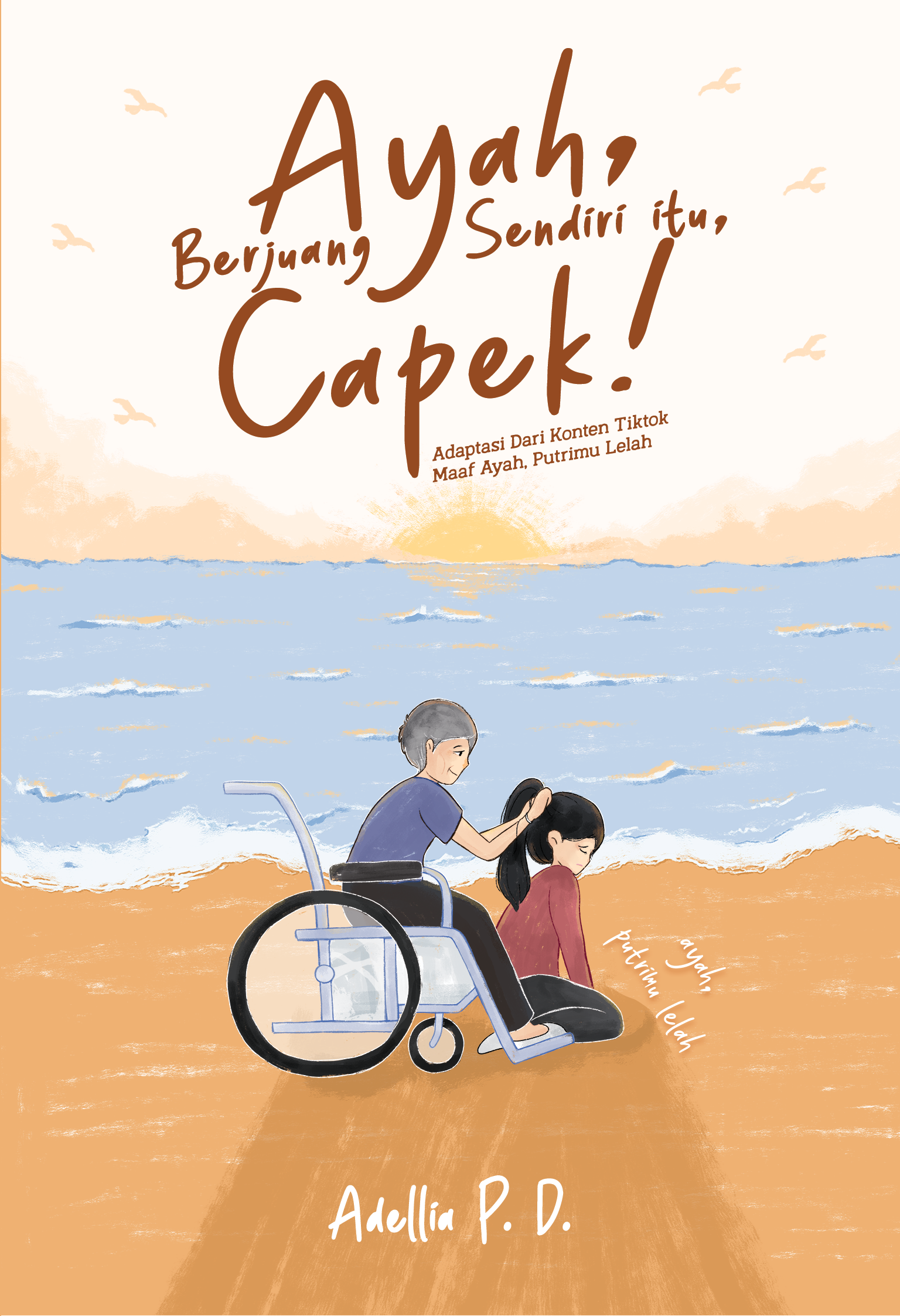 AYAH, BERJUANG SENDIRI ITU CAPEK cover